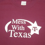 Maroon Mess With Texas